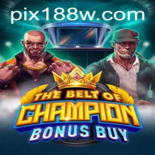 TheBeltOfChampionBonusBuy: Um Novo Nível de Entretenimento em 188w.com